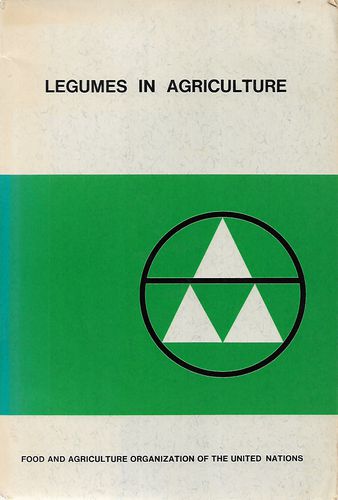Legumes in Agriculture  by G. Nilsson-Leissner and H. C. Trumble and R. O. Whyte