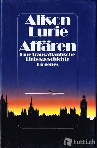 Affären. Eine Transatlantische Liebesgeschichte. by Alison Lurie