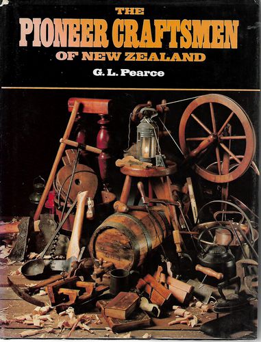 The Pioneer Craftsmen of New Zealand by G.L. Pearce