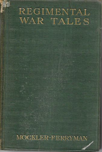 Regimental War Tales 1741 - 1914 by A. F. Mockler-Ferryman