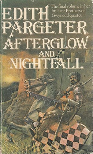 Afterglow And Nightfall by Edith Pargeter
