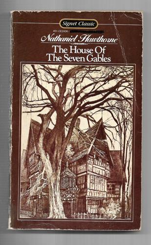 The House of the Seven Gables: a Romance  by Nathaniel Hawthorne