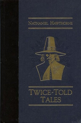 Twice-Told Tales by Nathaniel Hawthorne