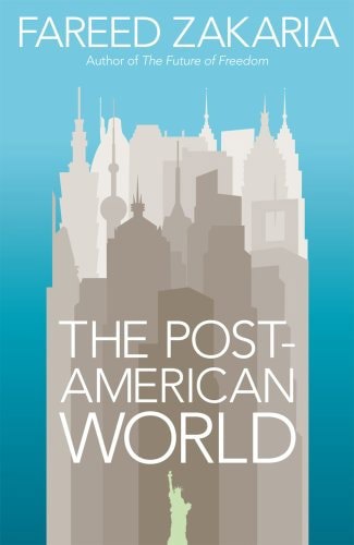 The Post-American World by Fareed Zakaria