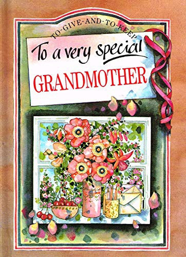 To a Very Special Grandmother (To-Give-And-To-Keep) by Pam Brown