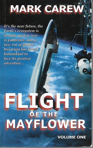 Flight  of the Mayflower Volume One by Mark Carew