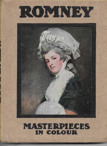 Romney (Masterpieces in Colour) by C. Lewis Hind