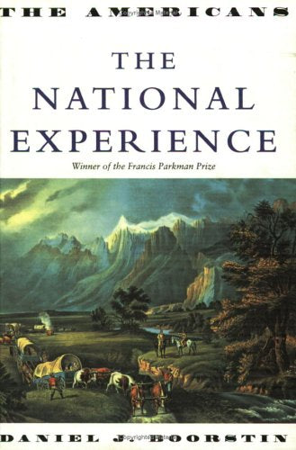 The Americans: the National Experience  by Daniel J. Boorstin