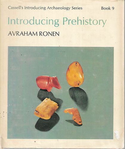 Prehistory  - Cassell's Introducing Archaeology Series Book 9 by Avraham Ronen