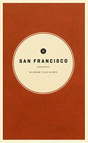 San Francisco - Wildsam Field Guides  (American City Guide Series) by Taylor Elliott Bruce