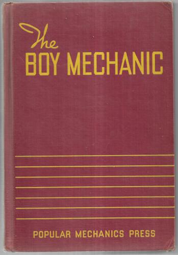The Boy Mechanic, Book I by Popular Mechanics Press