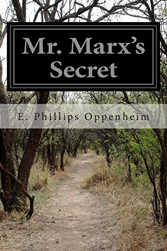 Mr. Marx's Secret by E. Phillips Oppenheim