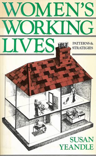 Women's Working Lives by Susan Yeandle