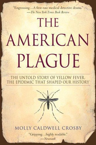 The American Plague by Molly Caldwell Crosby