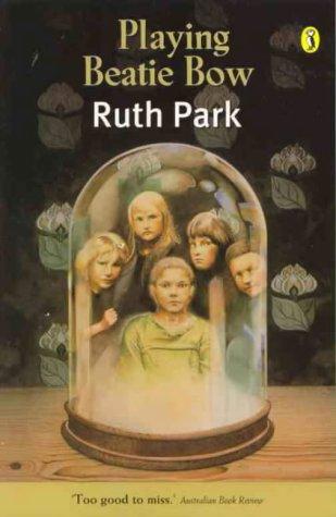 Playing Beatie Bow by Ruth Park