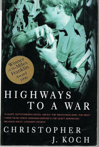 Highways To A War by Christopher J. Koch