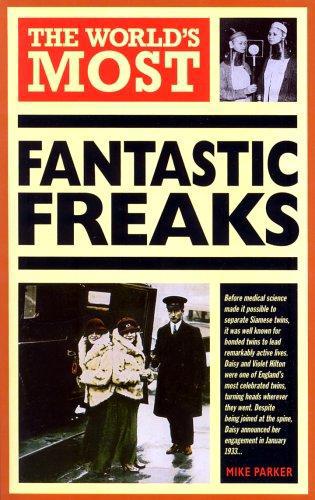 The World's Most Fantastic Freaks by Mike Parker