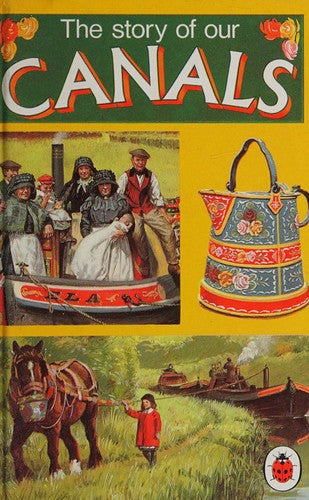 The Story Of Our Canals by Carolyn Hutchings