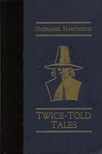 Twice-Told Tales by Nathaniel Hawthorne