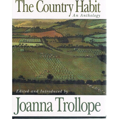 The Country Habit: An Anthology by Joanna Trollope