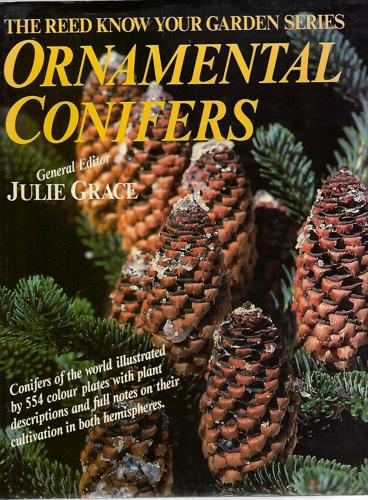 Ornamental Conifers (Reed Know Your Garden Series) by Julie Grace