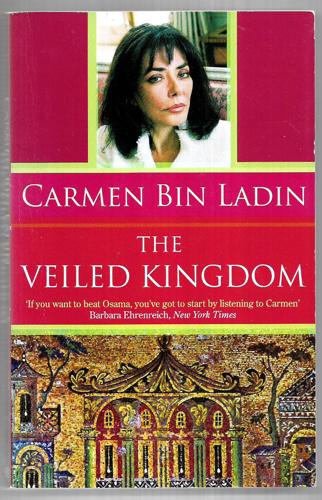 The Veiled Kingdom by Carmen Bin Ladin