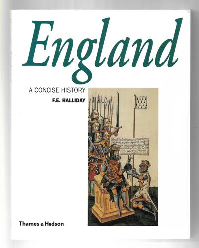 England: A Concise History (Illustrated National Histories) by F. E. Halliday
