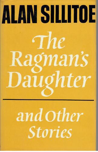 The Ragman's Daughter and Other Stories by Alan Sillitoe