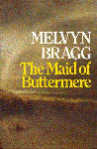 The Maid Of Buttermere by Melvyn Bragg