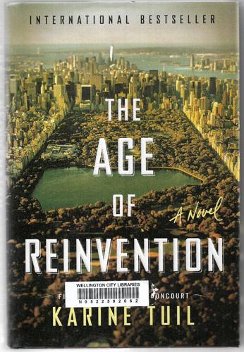 The Age Of Reinvention: A Novel by Karine Tuil