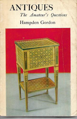 Antiques - The Amateur's Questions by Hampden Gordon