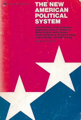 The New American Political System by Samuel Hutchison Beer
