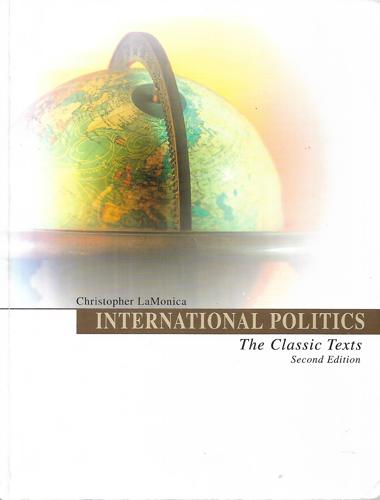 International Politics: The Classic Texts by Christopher Lamonica