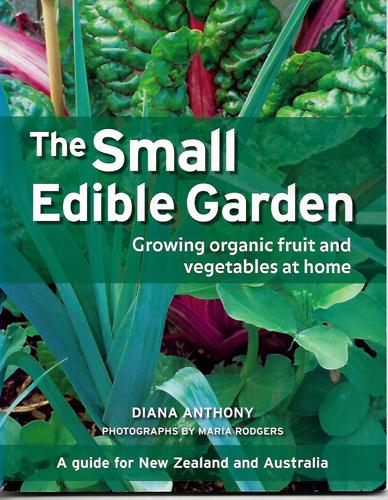 Small Food Garden: a Guide for New Zealand And Australia by Diana Anthony