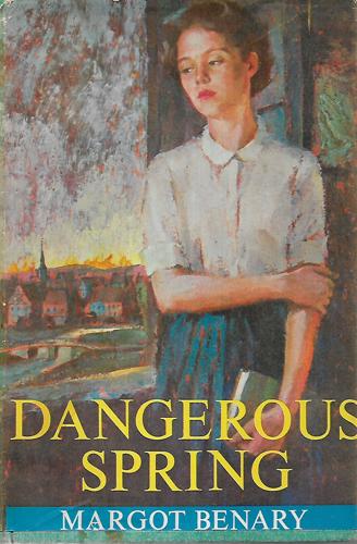 Dangerous Spring by Margot Benary