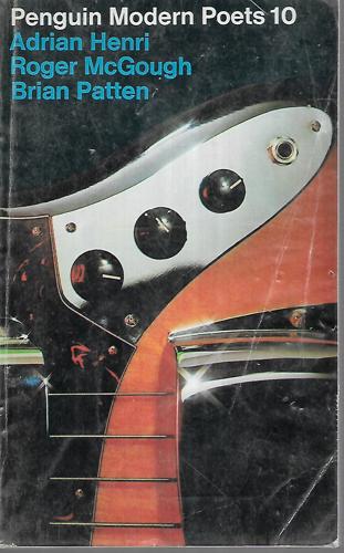 Penguin Modern Poets 10: Adrian Henri, Roger McGough, Brian Patten by Adrian Henri and Roger McGough and Brian Patten
