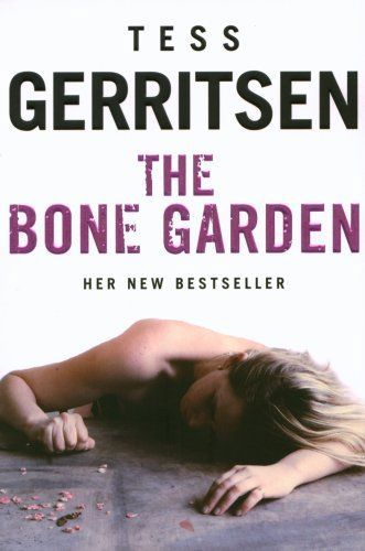 The Bone Garden by Tess Gerritsen