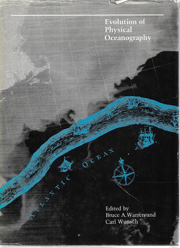 Evolution Of Physical Oceanography: Scientific Surveys In Honor Of Henry Stommel by Bruce A. Warren