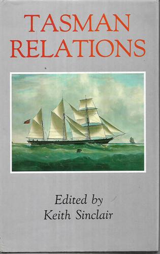 Tasman Relations - New Zealand And Australia, 1788-1988