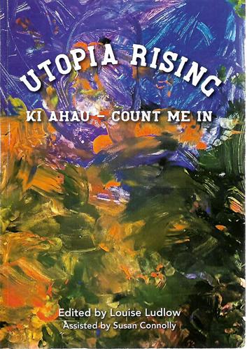 Utopia Rising: Ki Ahau - Count Me In by Louise Ludlow