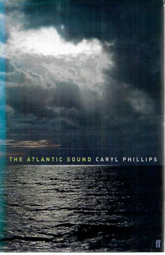 The Atlantic Sound by Caryl Phillips