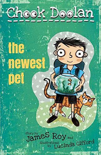 Chook Doolan: The Newest Pet by James Roy