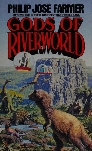 Gods Of Riverworld by Philip Jose Farmer
