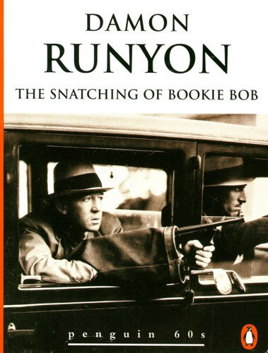 The Snatching Of Bookie Bob (Penguin 60S) by Damon Runyon