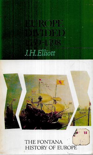 Europe Divided 1559-1598 by J. H. Elliott
