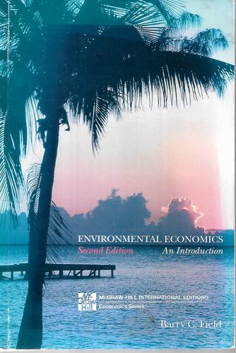 Environmental Economics: An Introduction by Barry C. Field