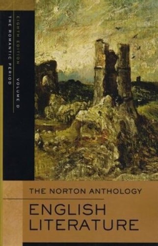 The Norton Anthology Of English Literature, Volume D: The Romantic Period by M. H. Abrams and Stephen Greenblatt