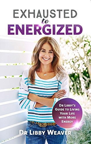 Exhausted to Energized by Libby Weaver