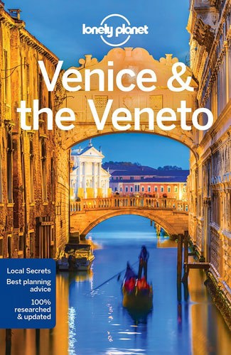 Lonely Planet Venice & The Veneto (City Guide) by Peter Dragicevich and Marc Di Duca and Paula Hardy