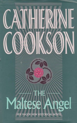 The Maltese Angel by Catherine Cookson